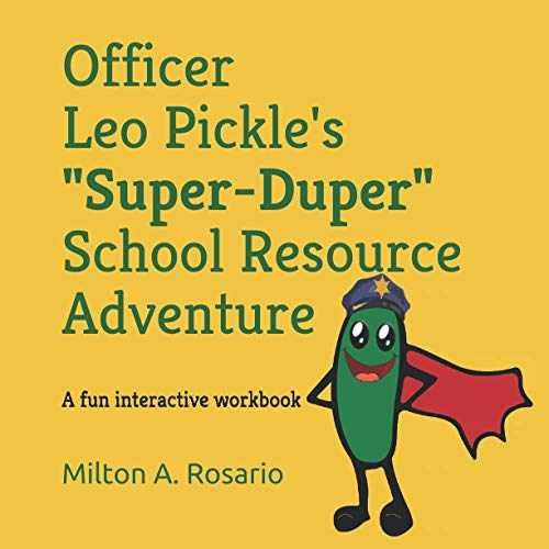 Officer Leo Pickle’s Super-Duper – Paperback, by Rosario Milton A. – Very Good