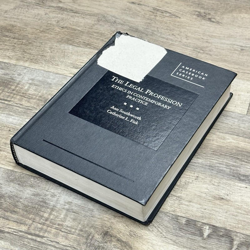 The Legal Profession Ethics in Contemporary Practice Southworth and Fisk