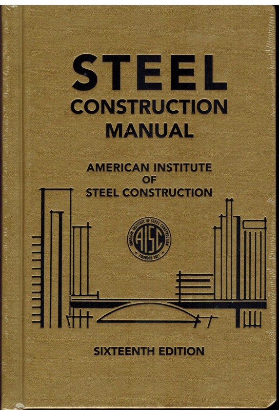AISC: Steel Construction Manual, 16th Edition