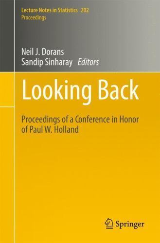 Looking Back: Proceedings of a Conference in Honor of Paul W. Holland (Lectu…