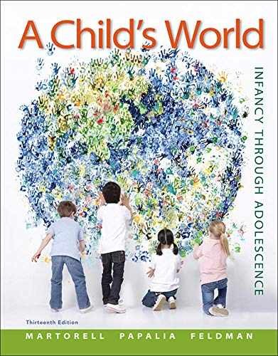A Child’s World: Infancy – Hardcover, by Martorell Gabriela; Papalia – Very Good