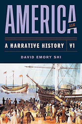America: A Narrative History: 1, Shi, David E.