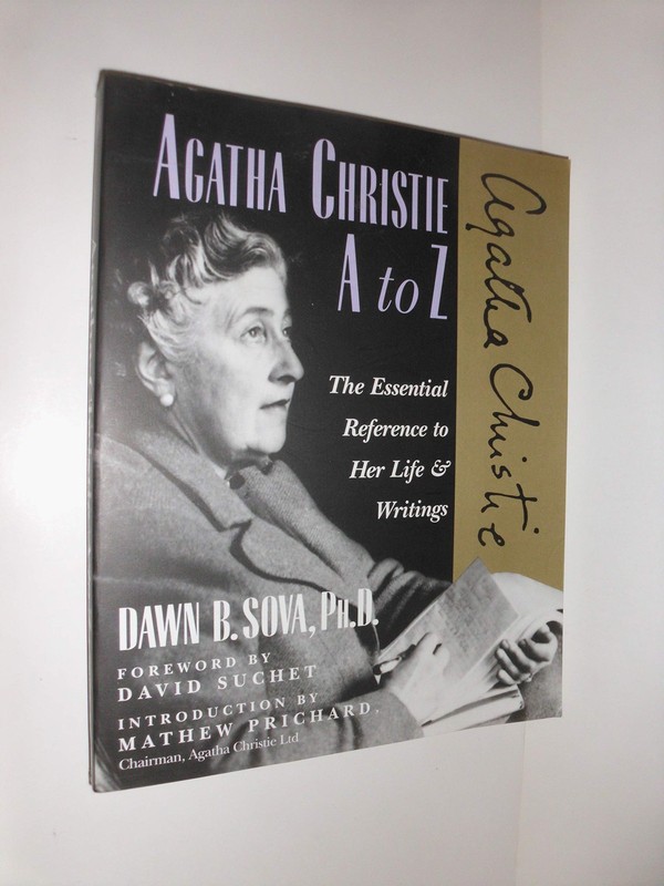 Agatha Christie A to Z: The Essential Reference to Her Life & Writings