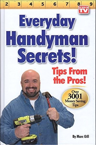EVERYDAY HANDYMAN SECRETS by Marc Gill