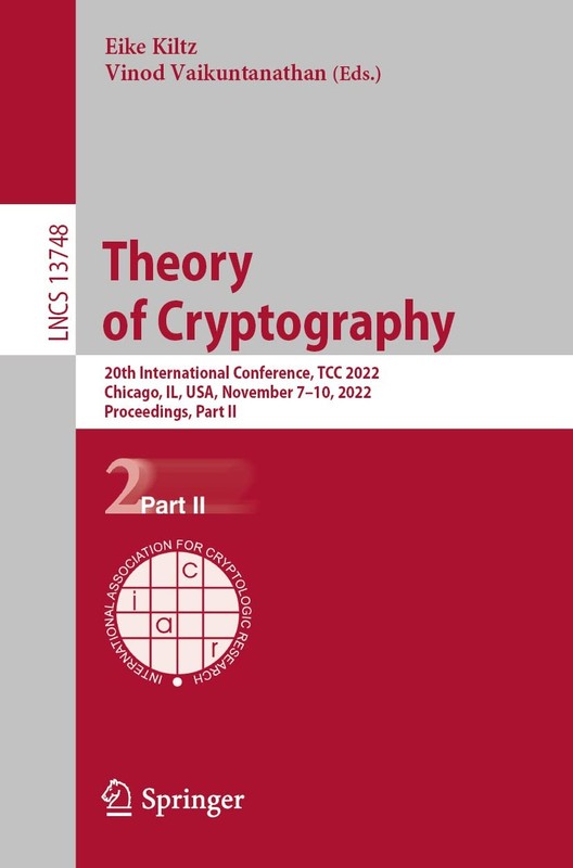 Theory of Cryptography: 20th International Conference, TCC 2022, Chicago, IL, US