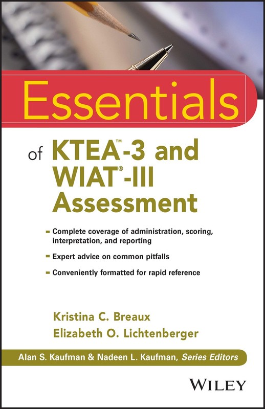 Essentials of KTEA-3 and WIAT-III Assessment (Essentials of Psychological As…