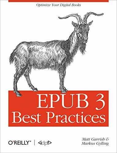 EPUB 3 Best Practices: Optimize Your – Paperback, by Garrish Matt – Very Good