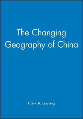 The Changing Geography of China by Frank A Leeming: Used