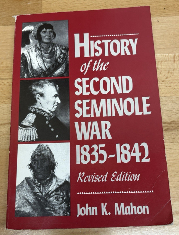 History of the Second Seminole War 1835-1842 by John Mahon. Florida Trade Pbk.