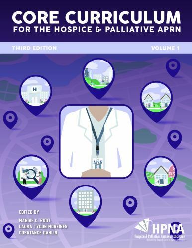 Core Curriculum for the Hospice and Palliative APRN, Third Edition 2020