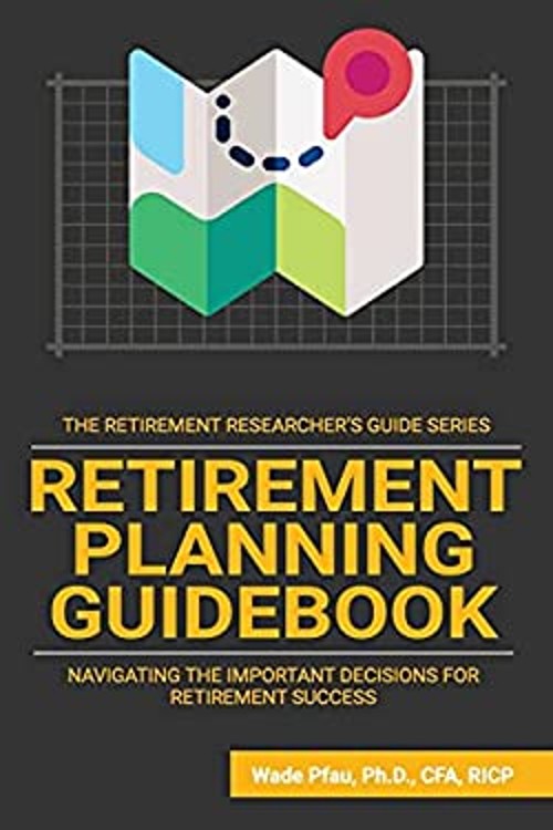 Retirement Planning Guidebook: Navigating the Important Decisions