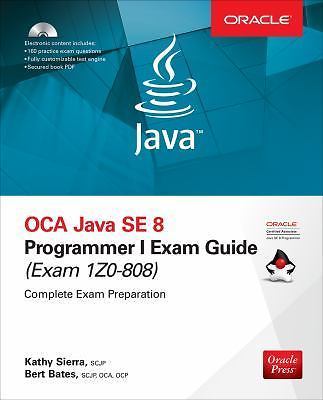 OCA Java SE 8 Programmer I Exam Guide (Exams 1Z0-808) by Kathy Sierra and …
