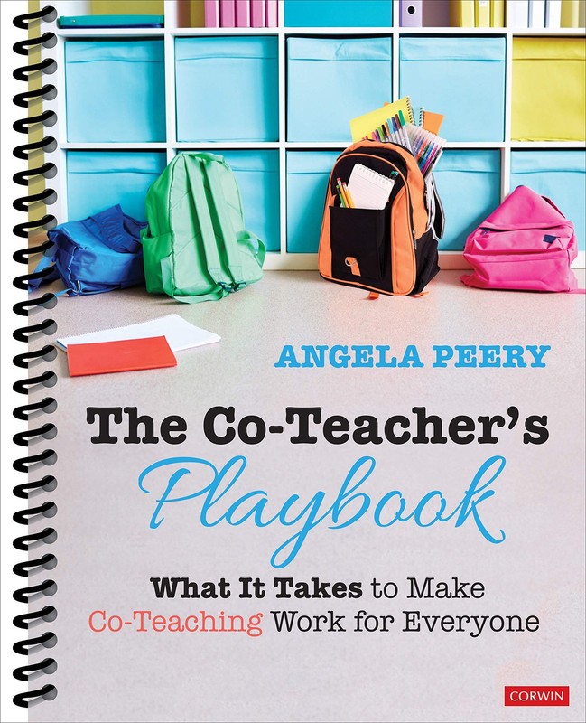 THE CO-TEACHERS PLAYBOOK: WHAT IT TAKES TO MAKE CO-TEACHING WORK FO... Angela Pe