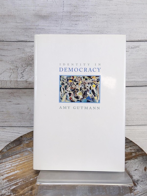 Identity in Democracy by Amy Gutmann Hardcover Book w/Dust Jacket