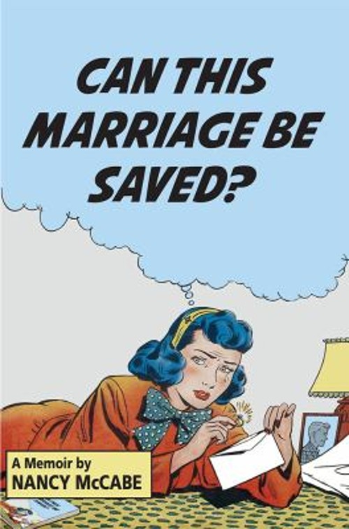 Can This Marriage Be Saved? : A Memoir Hardcover Nancy McCabe