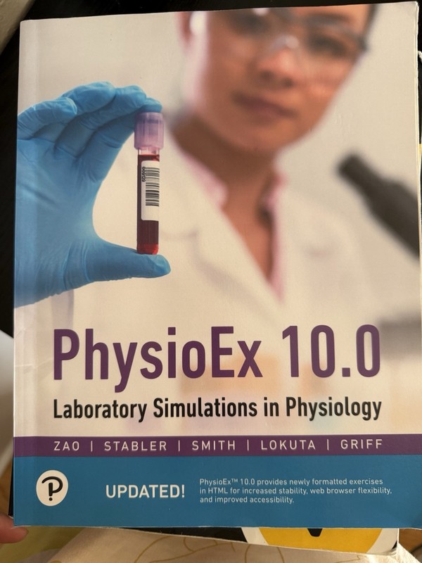 PhysioEx 10. 0 : Laboratory Simulations in Physiology by Lori Smith, Peter Zao,