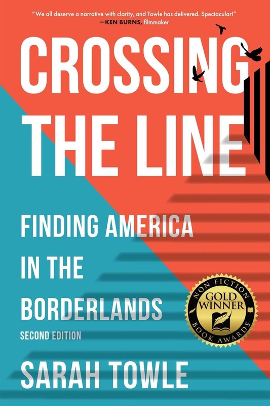 Crossing the Line (Revised Edition): Finding America in the Borderlands by Sarah