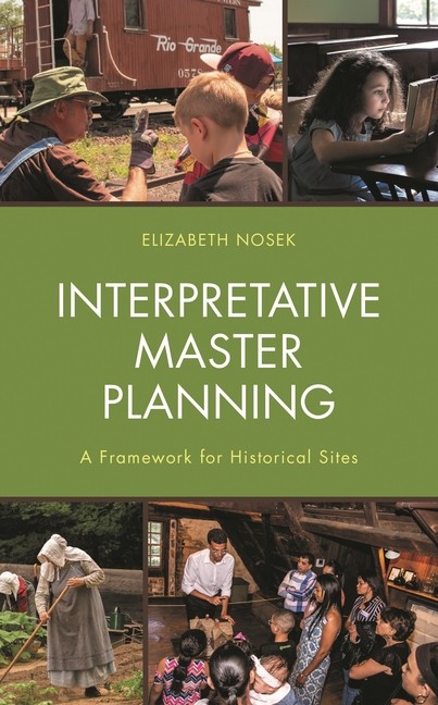 Interpretative Master Planning: A Framework For Historical Sites