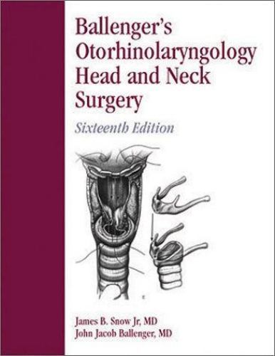 Ballenger's Otorhinolaryngology : Head and Neck Surgery Hardcover
