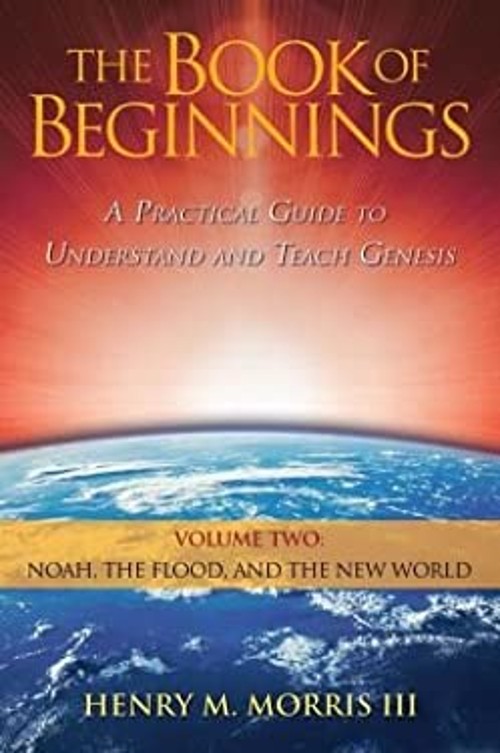 The Book of Beginnings, Vol. 2 : Noah, the Flood, and the New Wor
