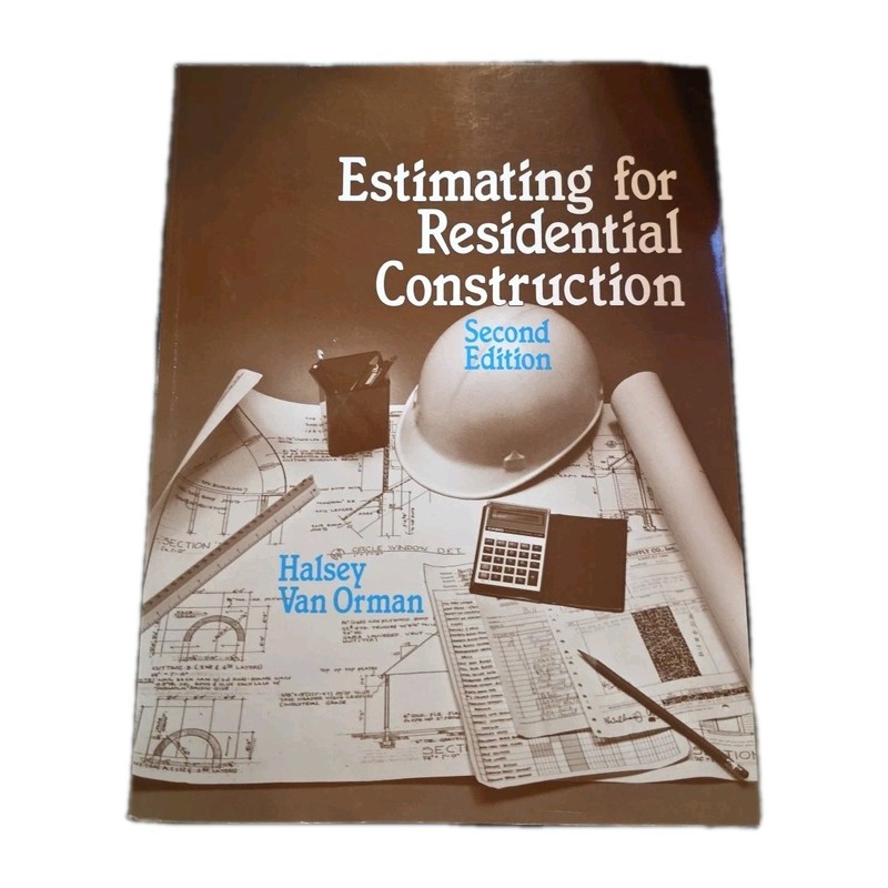 Estimating for Residential Construction Paperback Halsey Van Orman 2nd Edition