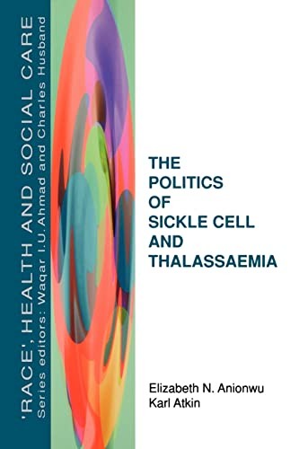 The Politics of Sickle Cell and Thalassaemia (‘Race’, Health and
