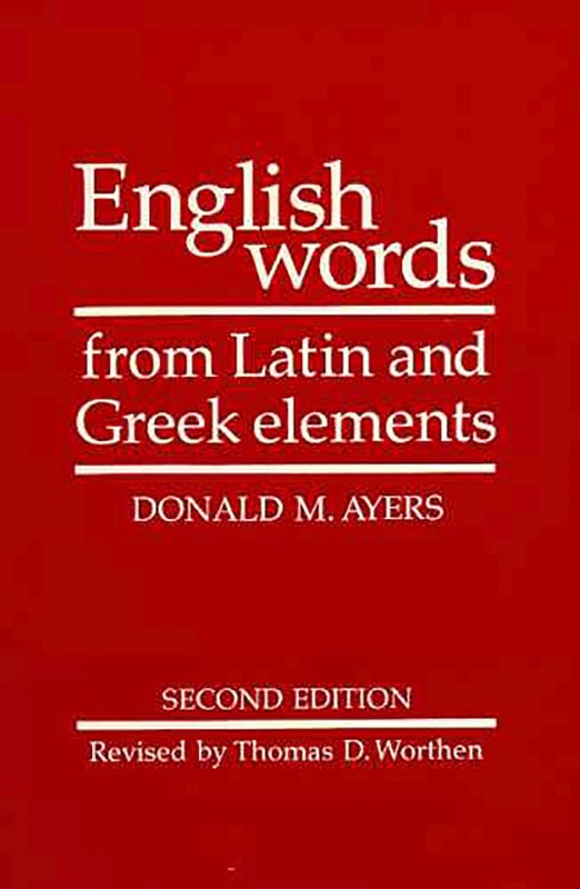 English Words from Latin and Greek Elements