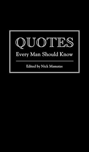 Quotes Every Man Should Know: (Pocket Companions): … by Mamatas, Nick Hardback