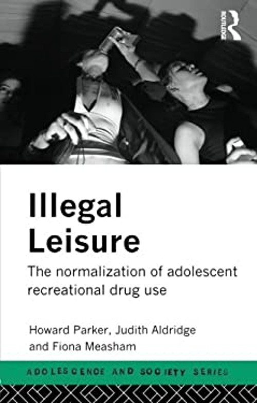 Illegal Leisure Perfect Howard, Aldridge, Judith, Measham, Fiona
