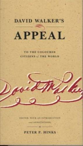 David Walker’s Appeal to the Coloured Citizens of the World – VERY GOOD