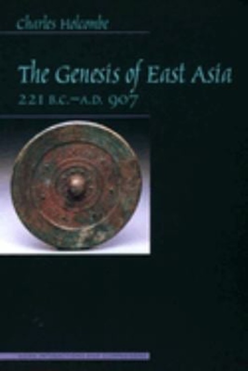 The Genesis of East Asia, 221 B. C. -A. D. 907 Paperback Charles