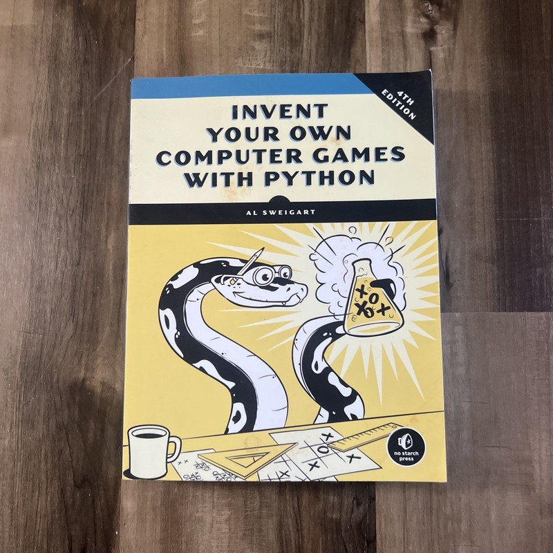 Invent Your Own Computer Games with Python, 4th Edition
