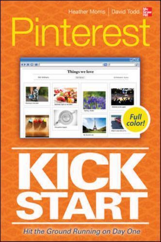 Pinterest Kickstart by Morris, Heather; Todd, David