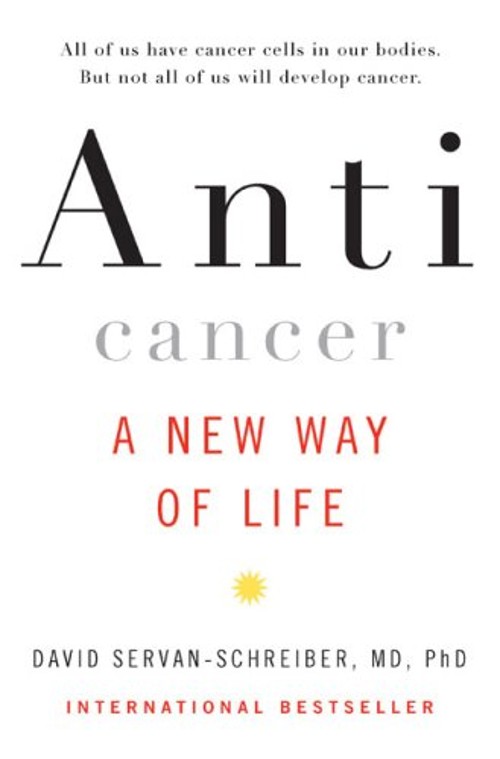 Anticancer : A New Way of Life Hardcover David Servan-Schreiber