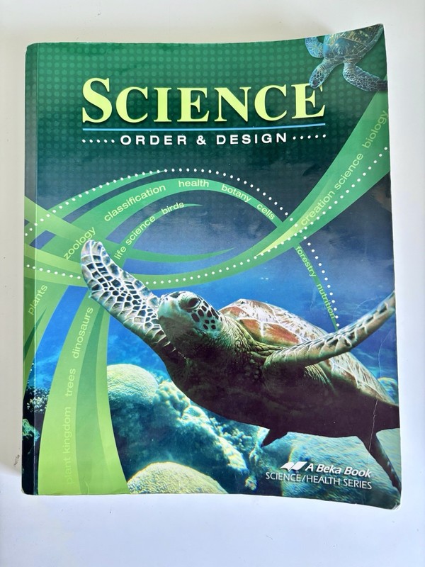 Abeka Sience Order And Design Clean Pages Grades 7-12 Paperback