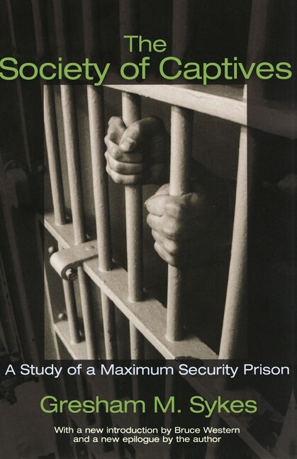 The Society Of Captives: A Study Of A Maximum Security Prison