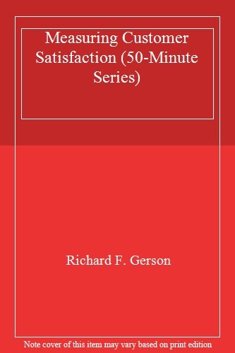 Measuring Customer Satisfaction (A Fifty-Minute Series Book) By
