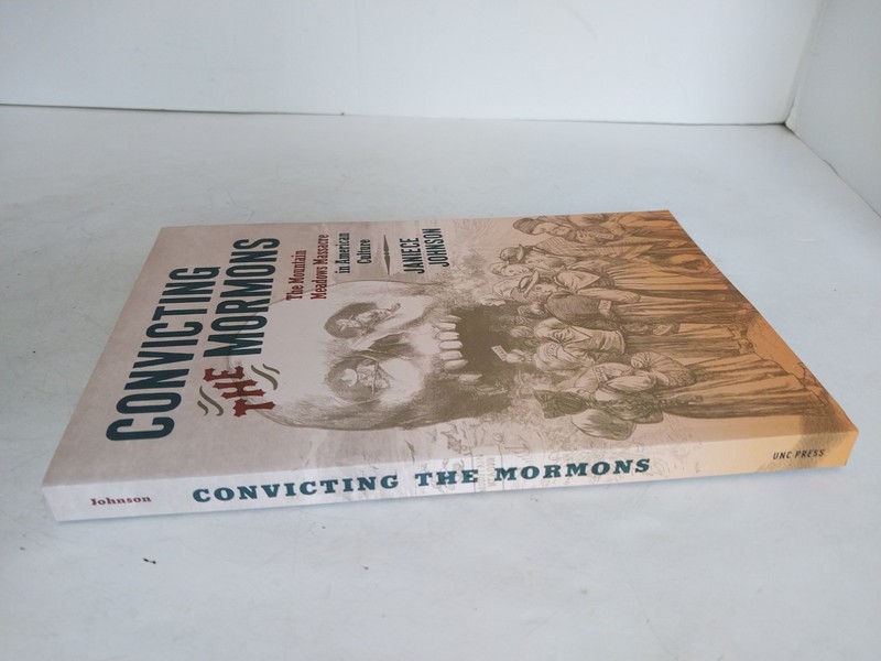 Convicting the Mormons : The Mountain Meadows Massacre in American Culture by... gallery