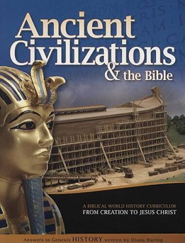 Ancient Civilizations and the Bible From Creation to Jesus Christ – GOOD