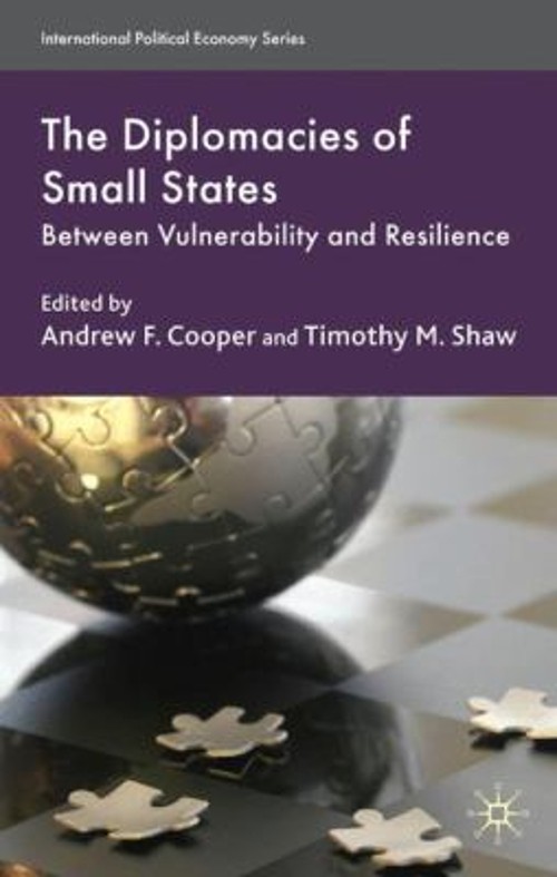 The Diplomacies of Small States : Between Vulnerability and Resil