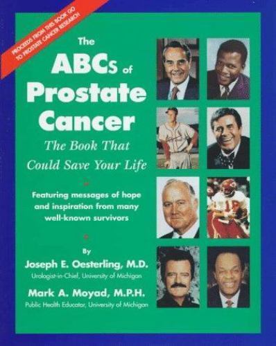 The ABC’s of Prostate Cancer by Joseph Oesterling MD; Mark A. Moyad