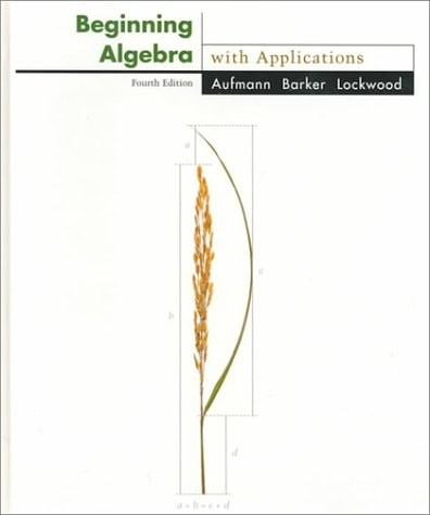 Beginning Algebra With Applications, Aufmann, Richard N.,Barker, Vernon C.,Lockw