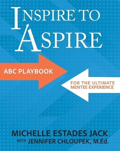 Jennifer Chloupek Michelle Estades Jack Inspire to Aspire (Paperback)
