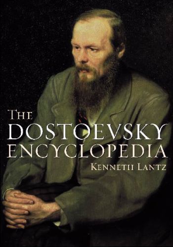 Dostoevsky Encyclopedia, Hardcover by Lantz, Kenneth A., Brand New, Free ship…