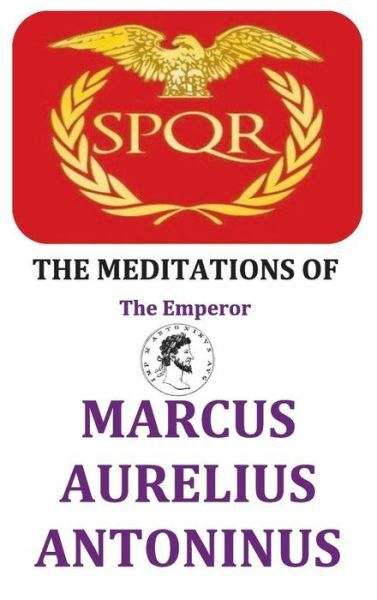 The Meditations Of The Emperor Marcus Aurelius Antoninus