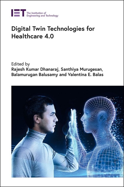 Digital Twin Technologies For Healthcare 4 0