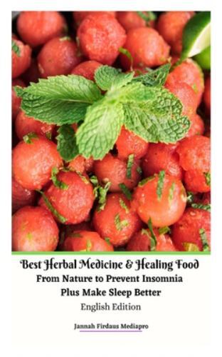 Best Herbal Medicine And Healing Food From Nature To Prevent Insomnia Plus Ma…