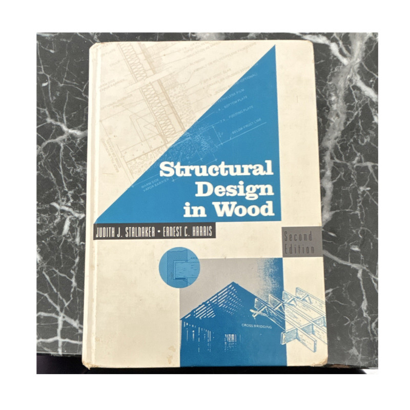 Structural Design in Wood Second Edition Stalnaker Harris Hardcover Textbook