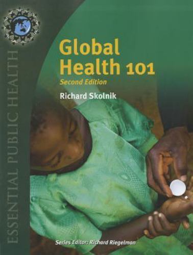 Global Health 101: .; Essential Public Health- 9780763797515, paperback, Skolnik