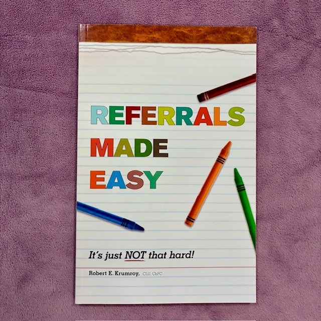 REFERRALS MADE EASY By Robert E. Krumroy **BRAND NEW**